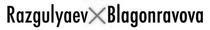 Razgulyaev & Blagonravova